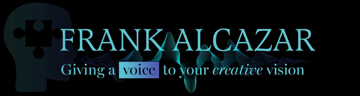 Frank Alcazar: Giving a Voice to your Creative Vision